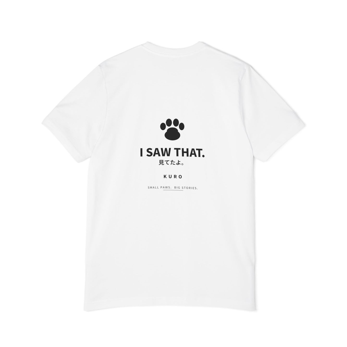 Dog Paw Graphic T-Shirt — "I Saw That" Cute Kuro Design